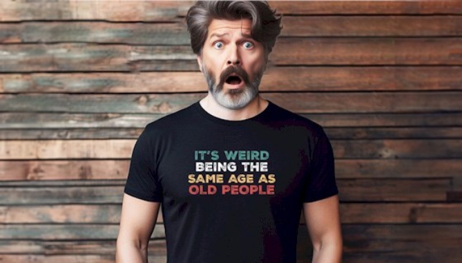Picture 4 of It's Weird Being The Same Age As Old People T-Shirt